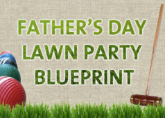 Father’s Day Party Blueprint: A Complete Guide to Hosting A Backyard Bash